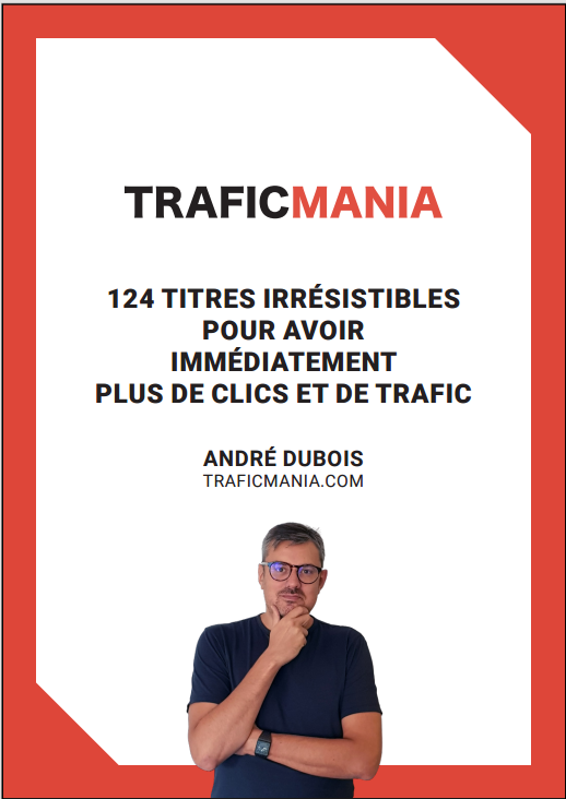 124 TITRES IRRÉSISTIBLES POUR AVOIR IMMÉDIATEMENT PLUS DE CLICS ET DE TRAFIC