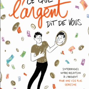 Ce que l'argent dit de vous